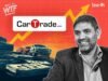 CarTrade Q3 : Profit Surges 35% YoY To INR 62 Cr