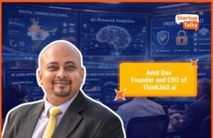 Amit Das on How Think360.ai is Making AI-Driven Lending More Trustworthy, Transparent, and Regulation-Ready