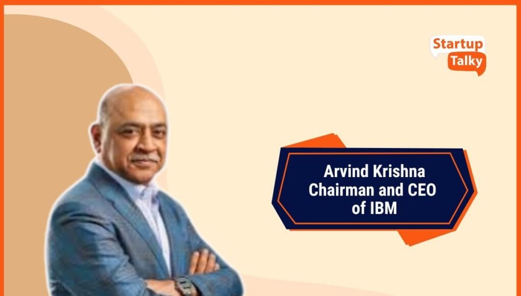 Arvind Krishna: Leading IBM’s Tech-Driven Future