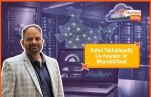 Rahul Takkallapally of BharathCloud on Building a Made-in-India Sovereign Cloud, Security-First Infrastructure, and Simplifying Cloud Adoption for MSMEs