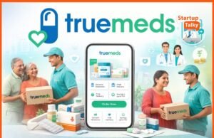 How Truemeds is Helping Millions of Chronic Patients Save on Medicines in India